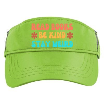 Read Books Be Kind Stay Weird Funny Book Lover Cool Gift Adult Drive Performance Visor