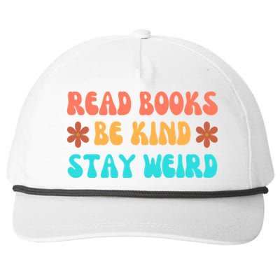 Read Books Be Kind Stay Weird Funny Book Lover Cool Gift Snapback Five-Panel Rope Hat