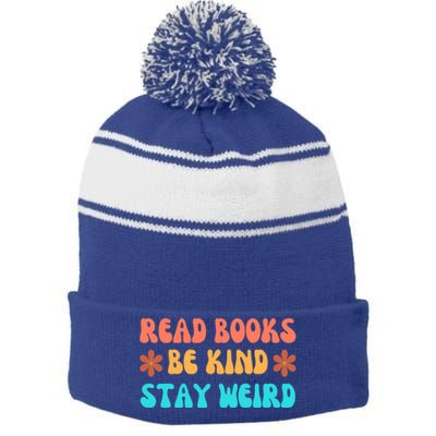 Read Books Be Kind Stay Weird Funny Book Lover Cool Gift Stripe Pom Pom Beanie