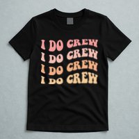 Retro Batch Bachelorette Party Outfit Cute I Do Crew T-Shirt