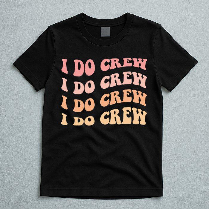 Retro Batch Bachelorette Party Outfit Cute I Do Crew T-Shirt