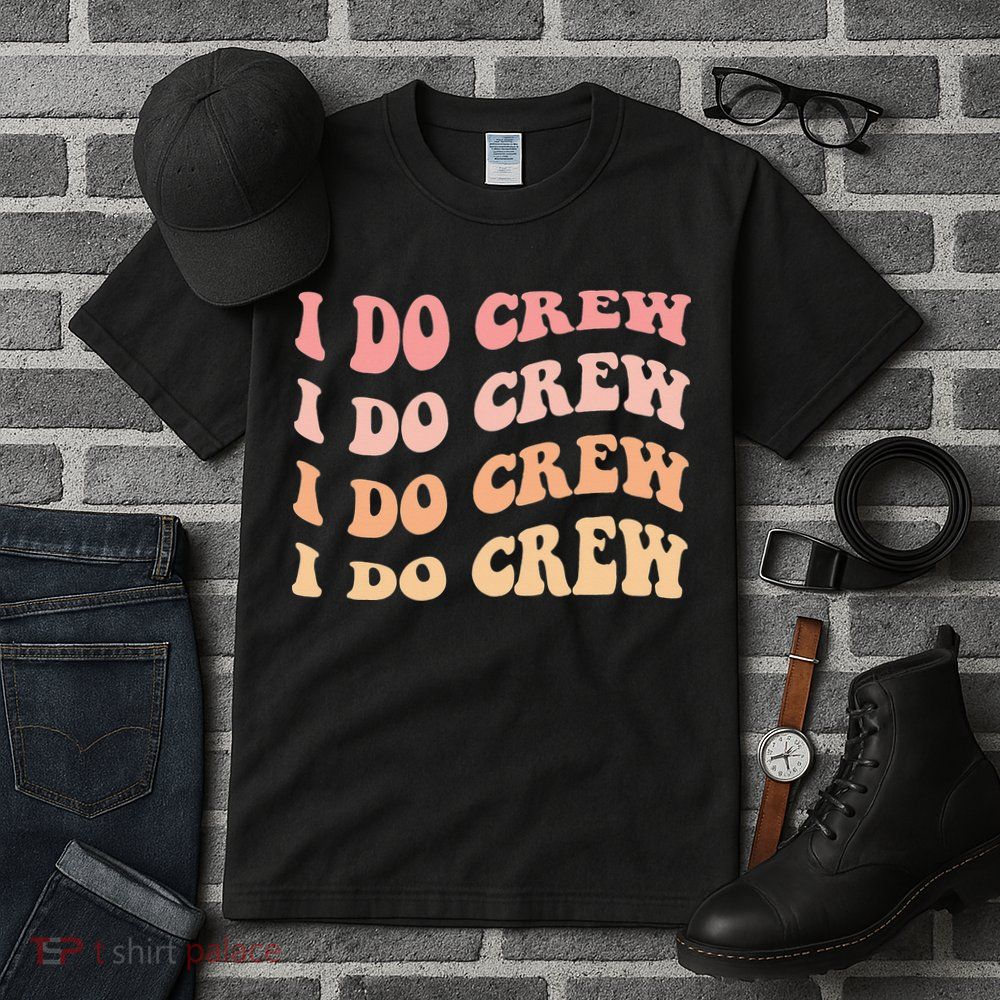 Retro Batch Bachelorette Party Outfit Cute I Do Crew Tall T-Shirt