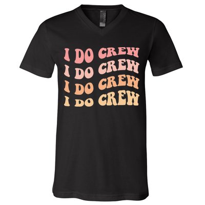 Retro Batch Bachelorette Party Outfit Cute I Do Crew V-Neck T-Shirt
