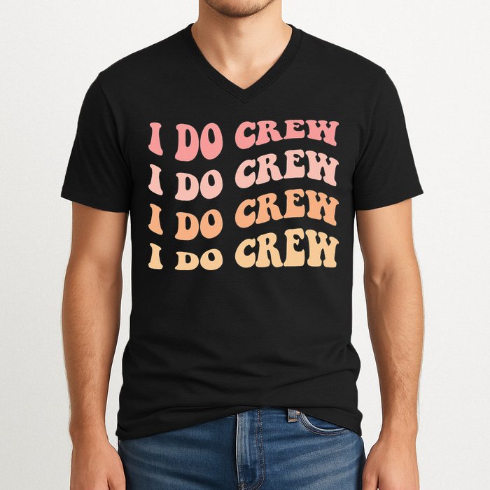 Retro Batch Bachelorette Party Outfit Cute I Do Crew V-Neck T-Shirt