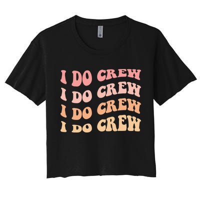 Retro Batch Bachelorette Party Outfit Cute I Do Crew Crop Top