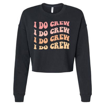 Retro Batch Bachelorette Party Outfit Cute I Do Crew Cropped Pullover Crew