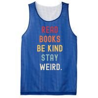 Read Books Be Kind Stay Weird Funny Book Lover Vintage Gift Mesh Reversible Basketball Jersey Tank