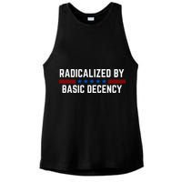 Radicalized By Basic Decency Funny Quote Ladies PosiCharge Tri-Blend Wicking Tank