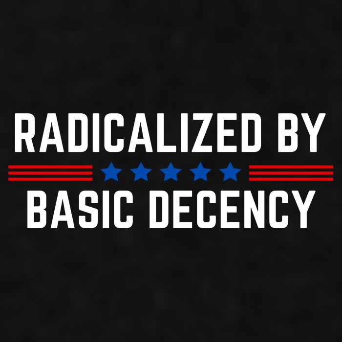 Radicalized By Basic Decency Funny Quote Ladies PosiCharge Tri-Blend Wicking Tank