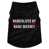 Radicalized By Basic Decency Funny Quote Doggie Tank