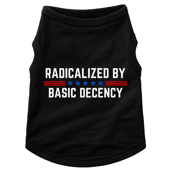 Radicalized By Basic Decency Funny Quote Doggie Tank