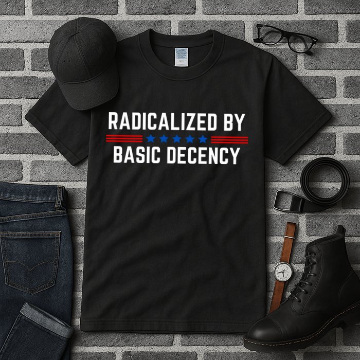 Radicalized By Basic Decency Funny Quote Tall T-Shirt