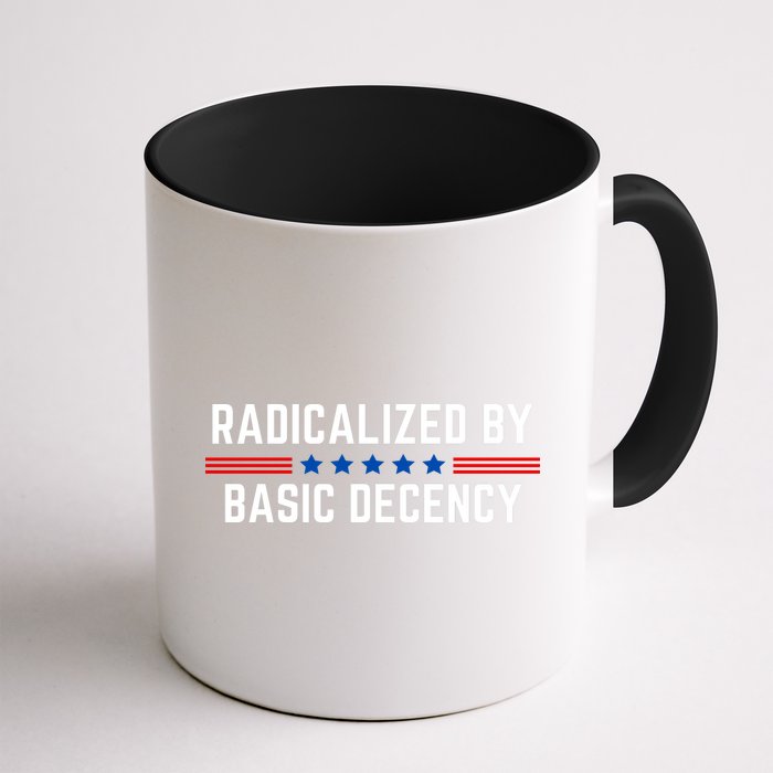 Radicalized By Basic Decency Funny Quote Mug