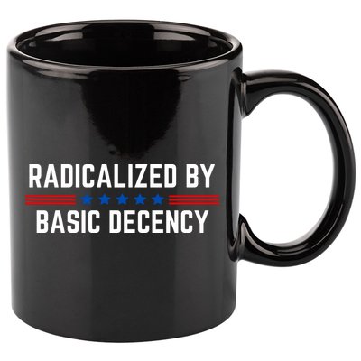 Radicalized By Basic Decency Funny Quote 11oz C Handle Ceramic Mug