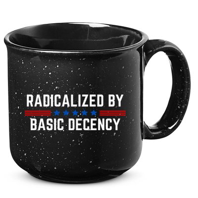 Radicalized By Basic Decency Funny Quote 15oz Campfire Ceramic Mug