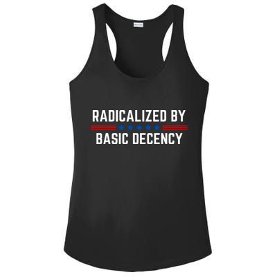 Radicalized By Basic Decency Funny Quote Ladies PosiCharge Competitor Racerback Tank