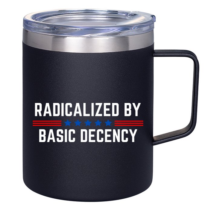 Radicalized By Basic Decency Funny Quote 12oz Stainless Steel Coffee Mug