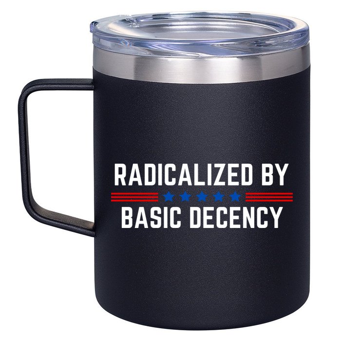 Radicalized By Basic Decency Funny Quote 12oz Stainless Steel Coffee Mug