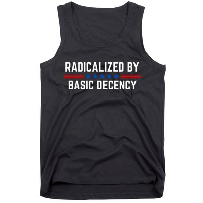 Radicalized By Basic Decency Funny Quote Tank Top