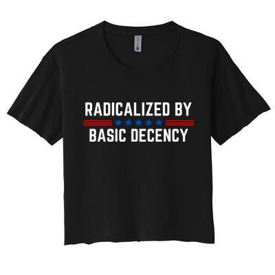 Radicalized By Basic Decency Funny Quote Crop Top