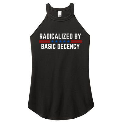 Radicalized By Basic Decency Funny Quote Women's Perfect Tri Rocker Tank