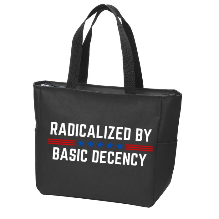 Radicalized By Basic Decency Funny Quote Zip Tote Bag