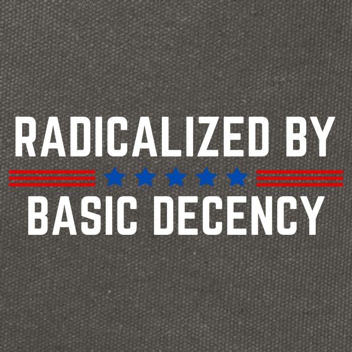 Radicalized By Basic Decency Funny Quote Cotton Canvas Backpack
