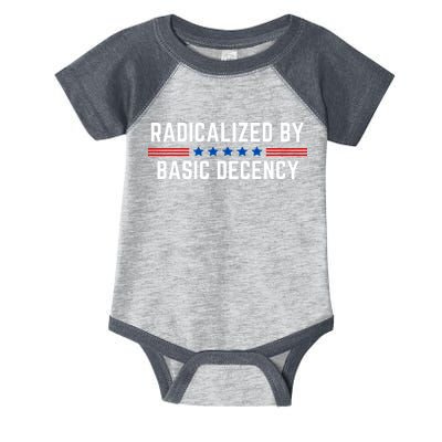Radicalized By Basic Decency Funny Quote Infant Baby Jersey Bodysuit