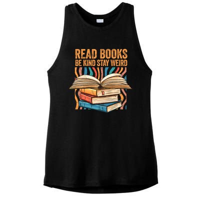 Read Books Be Kind Stay Weird Introver Bookish Bibliophile Gift Ladies PosiCharge Tri-Blend Wicking Tank