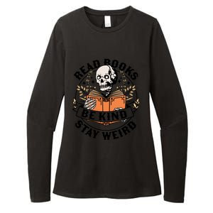 Read Books Be Kind Stay Weird Skeleton Reading Book Bookish Gift Womens CVC Long Sleeve Shirt