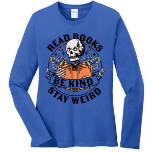 Read Books Be Kind Stay Weird Skeleton Reading Book Bookish Gift Ladies Long Sleeve Shirt