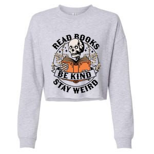 Read Books Be Kind Stay Weird Skeleton Reading Book Bookish Gift Cropped Pullover Crew