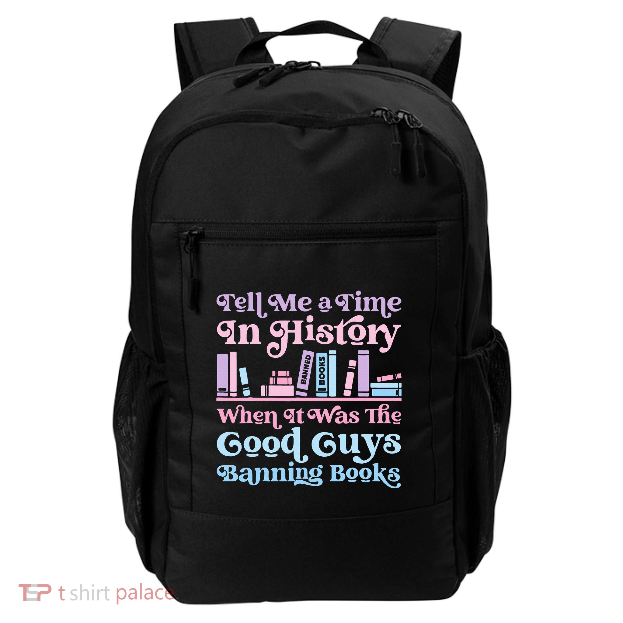 Reading Banned Books Book Lovers Reader I read banned books Backpack