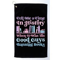 Reading Banned Books Book Lovers Reader I read banned books Golf Towel
