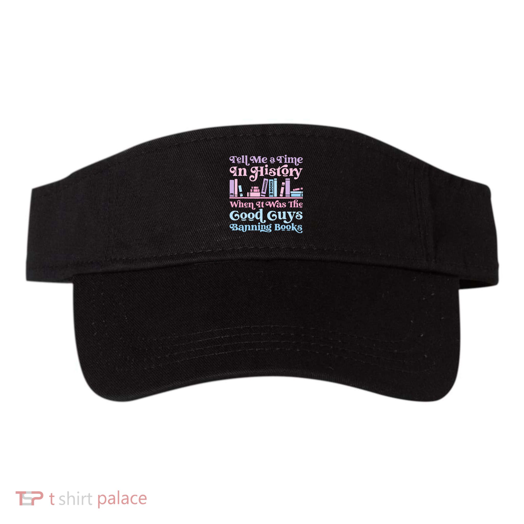 Reading Banned Books Book Lovers Reader I read banned books Visor