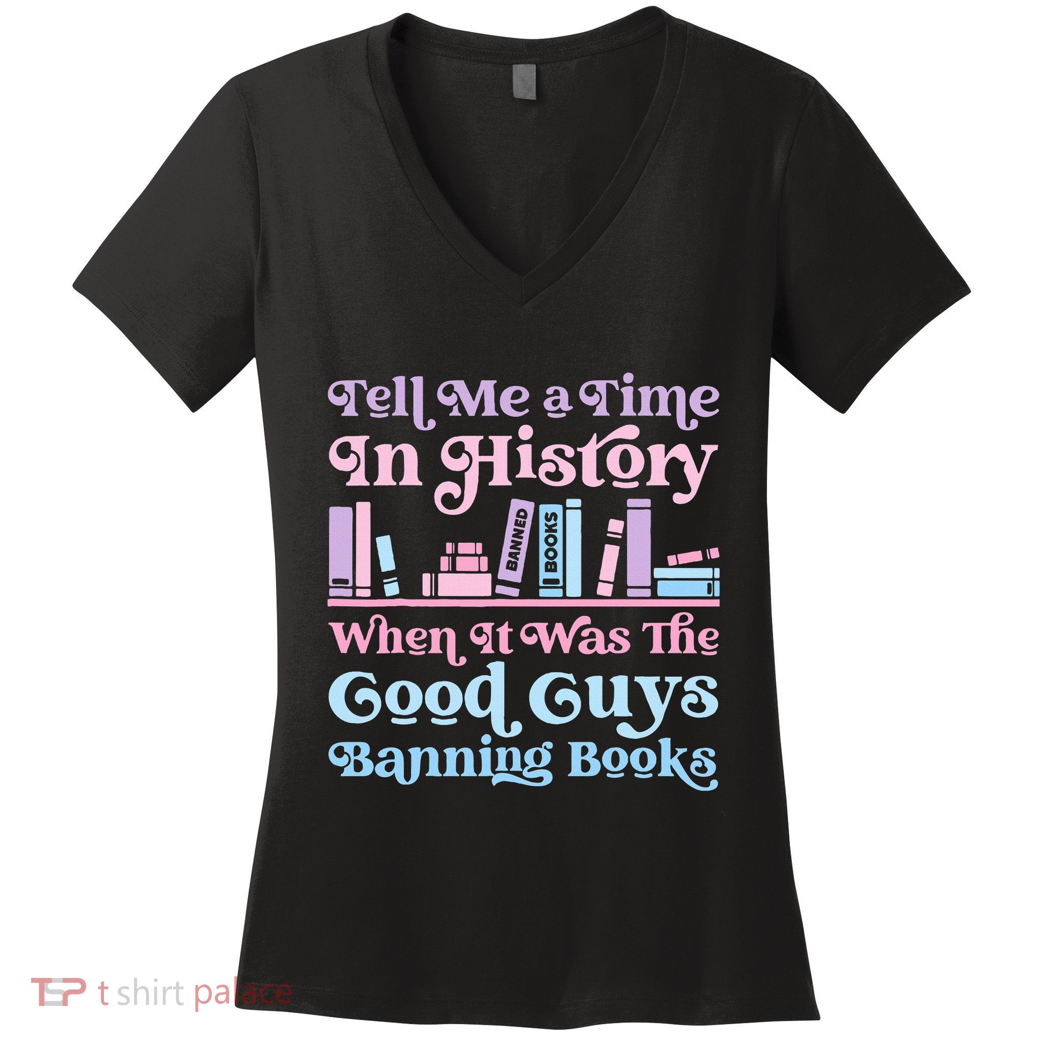 Reading Banned Books Book Lovers Reader I read banned books Women's V-Neck T-Shirt