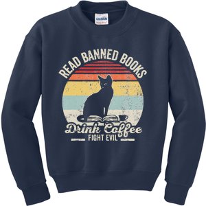 Read Banned Books Drink Coffee Fight Evil Kids Sweatshirt