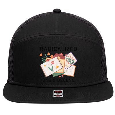 Radicalized By Basic Decency Book Flower 7 Panel Mesh Trucker Snapback Hat