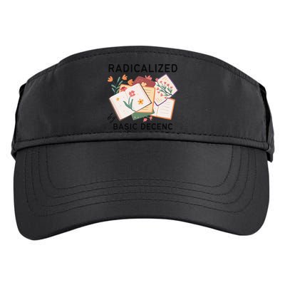 Radicalized By Basic Decency Book Flower Adult Drive Performance Visor