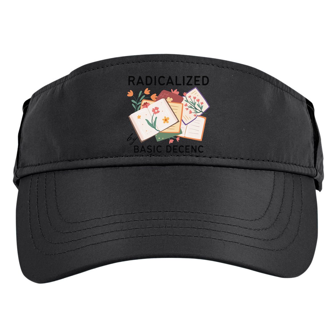 Radicalized By Basic Decency Book Flower Adult Drive Performance Visor