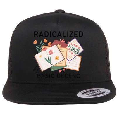 Radicalized By Basic Decency Book Flower Flatbill Hat