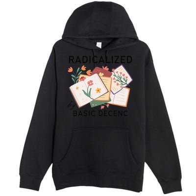 Radicalized By Basic Decency Book Flower Premium Pullover Hoodie