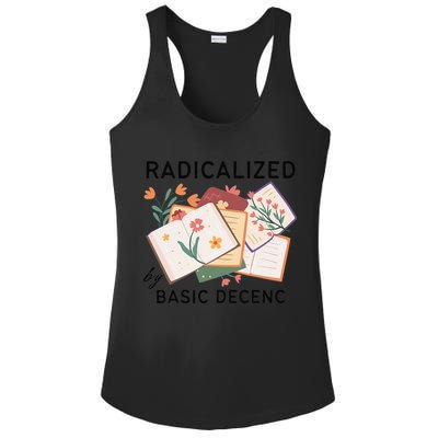 Radicalized By Basic Decency Book Flower Ladies PosiCharge Competitor Racerback Tank