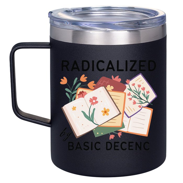 Radicalized By Basic Decency Book Flower 12oz Stainless Steel Coffee Mug