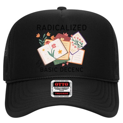 Radicalized By Basic Decency Book Flower Trucker Hat