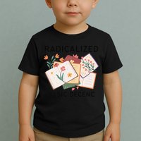 Radicalized By Basic Decency Book Flower Toddler T-Shirt