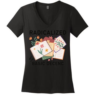 Radicalized By Basic Decency Book Flower Women's V-Neck T-Shirt