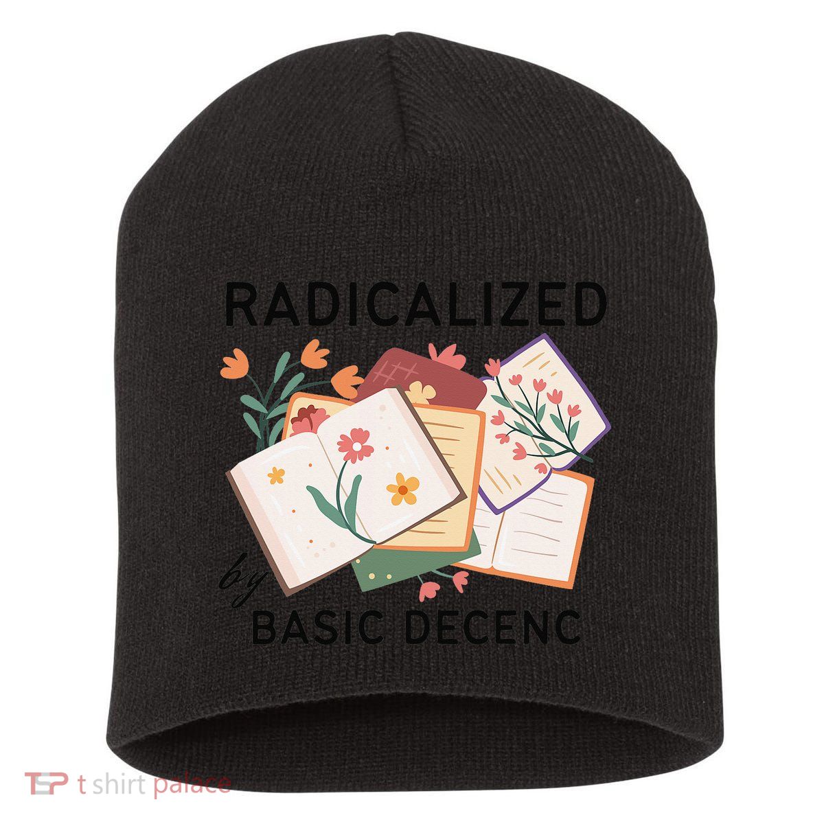 Radicalized By Basic Decency Book Flower Short Acrylic Beanie