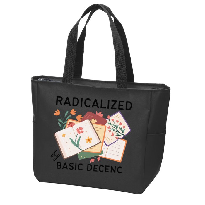 Radicalized By Basic Decency Book Flower Zip Tote Bag