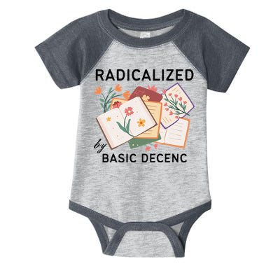 Radicalized By Basic Decency Book Flower Infant Baby Jersey Bodysuit